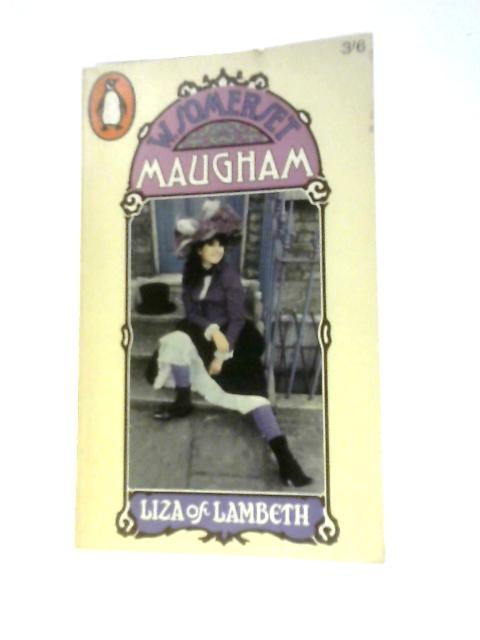 Maugham Liza of Lambeth By W. Somerset Maugham