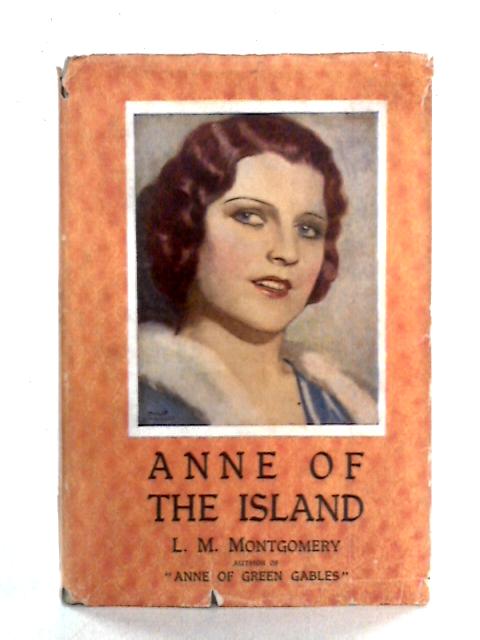 Anne of the Island By L.M. Montgomery