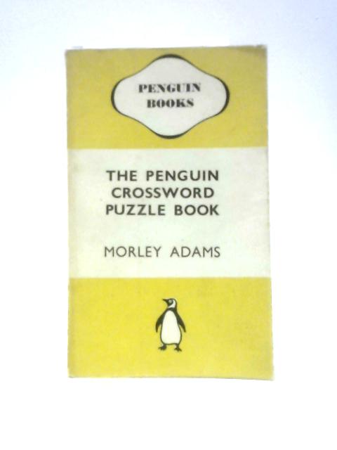 The Penguin Crossword Puzzle Book By Morley Adams