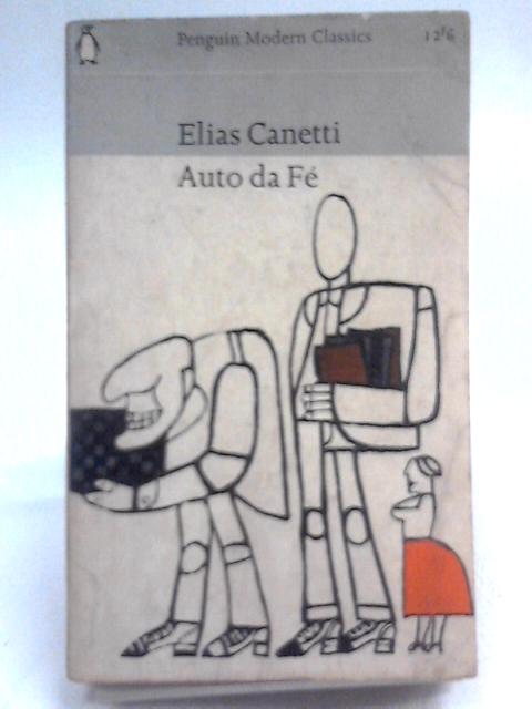 Auto-Da-Fe By Elias Canetti