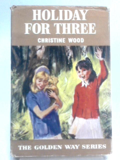 Holiday For Three von Christine Wood