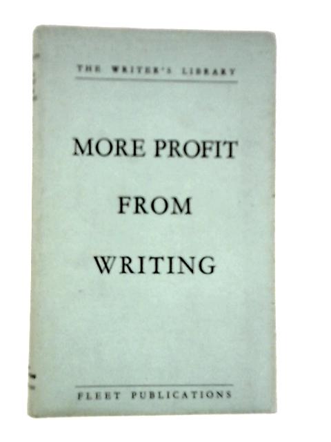 More Profit From Writing von Harold Herd (Edt.)