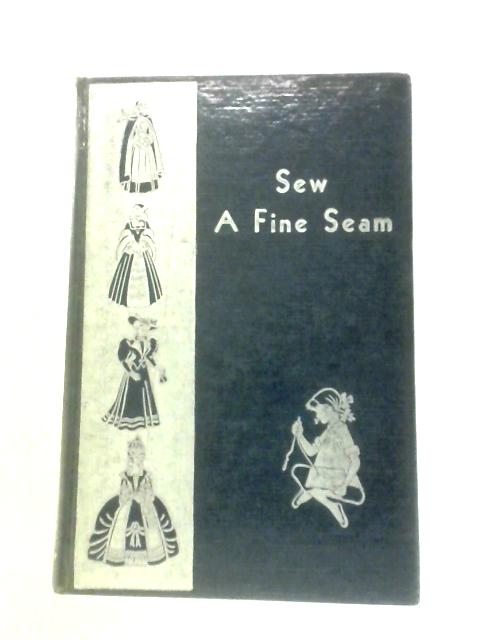 Sew A Fine Seam By Violet I. Wilson