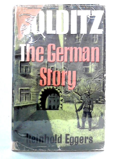 Colditz: The German Story By Reinhold Eggers