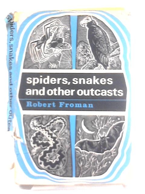 Spiders, Snakes and Other Outcasts von Robert Froman