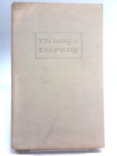 Etching and Engraving: Techniques and the Modern Trend von John Buckland Wright