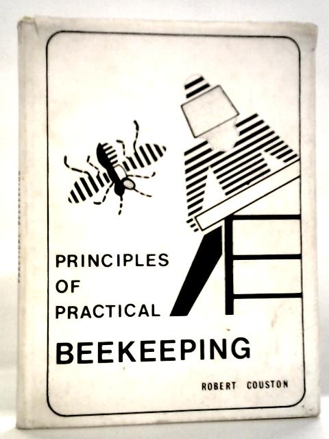 Principles of Practical Beekeeping von Robert Couston