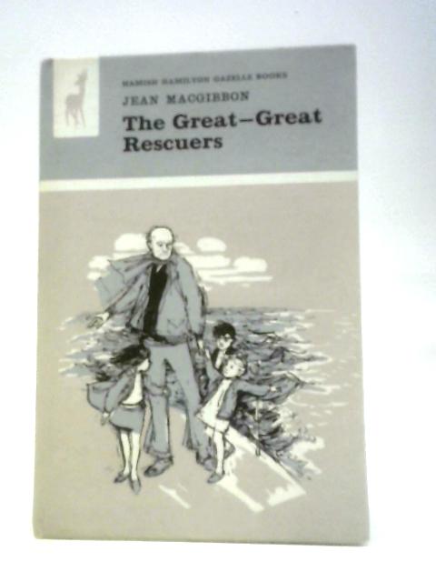 The Great, Great Rescuer's (Gazelle Books) von Jean MacGibbon