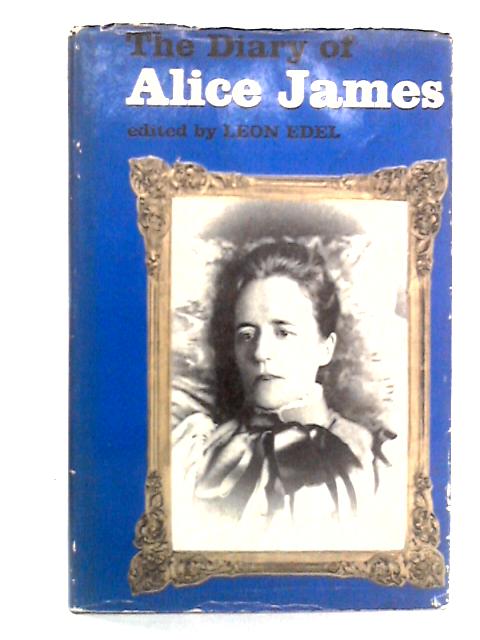 The Diary of Alice James By Alice James