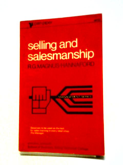 Selling and Salesmanship von R. G. Magnus-Hannaford