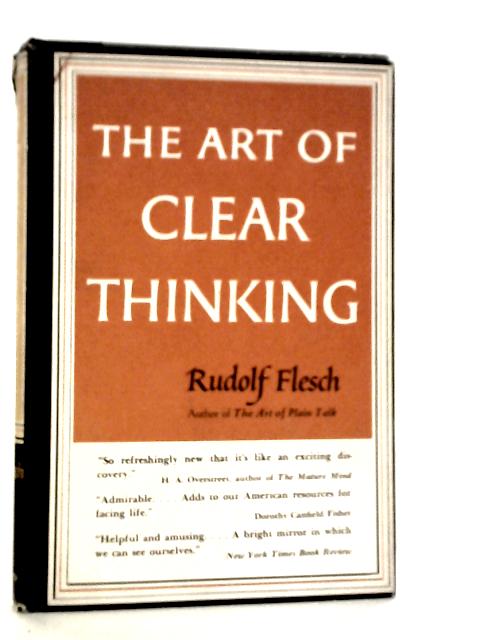 The Art of Clear Thinking By Rudolf Flesch