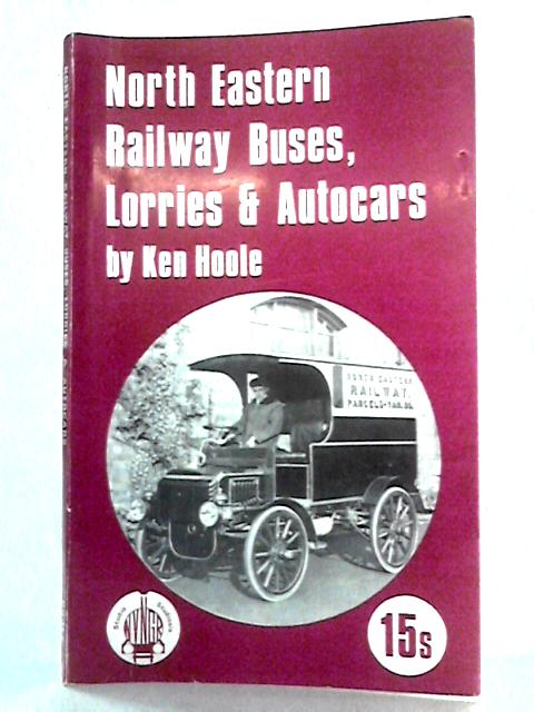 North Eastern Raiway Buses, Lorries & Autocars von K. Hoole