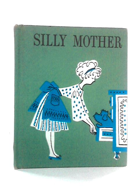 Silly Mother von Lois Duncan