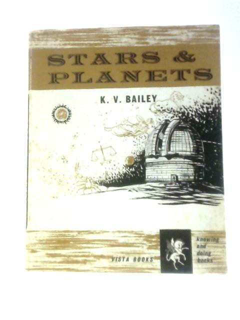 Stars and Planets von K.V.Bailey