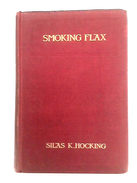 Smoking Flax von Silas K. Hocking