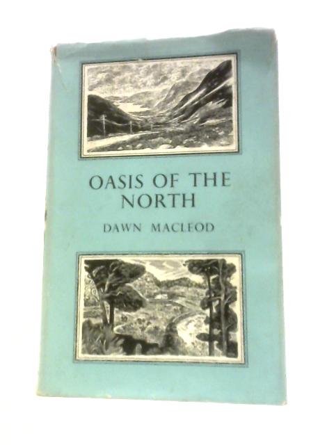 Oasis of the North By Dawn MacLeod