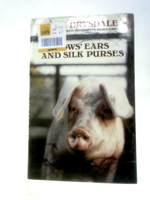 Sows's Ears and Silk Purses von Ann Drysdale