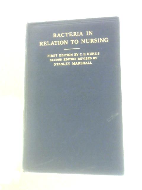 Duke's Bacteria in Relation to Nursing von Dukes Stanley Marshall ()