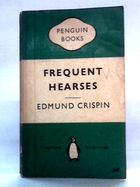 Frequent Hearses By Edmund Crispin