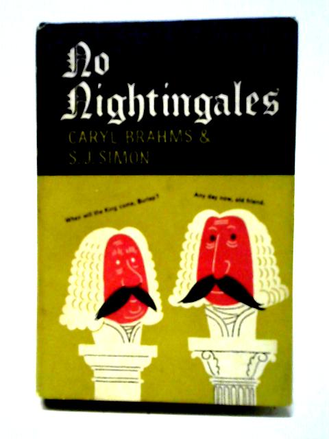 No Nightingales von Caryl Brahms and S J Simon