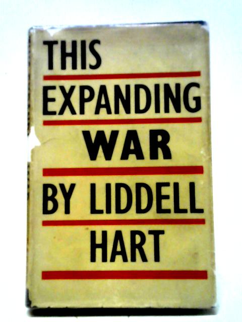 This Expanding War von Liddell Hart