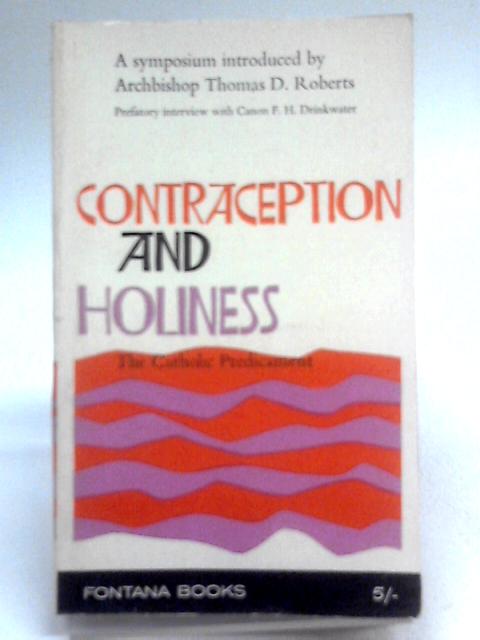 Contraception And Holiness By Archbishop Thomas D Roberts