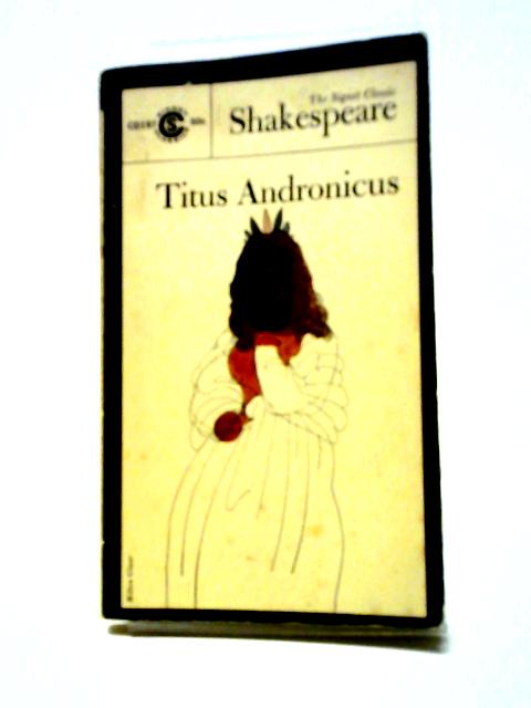 Titus Andronicus By Sylvan Barnet, (Ed)