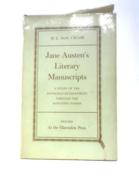 Jane Austen's Literary Manuscripts By B.C. Southam