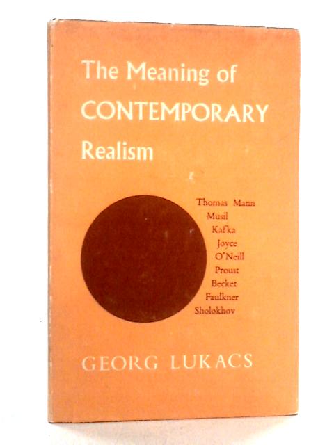 The Meaning of Contemporary Realism von Georg Lukacs