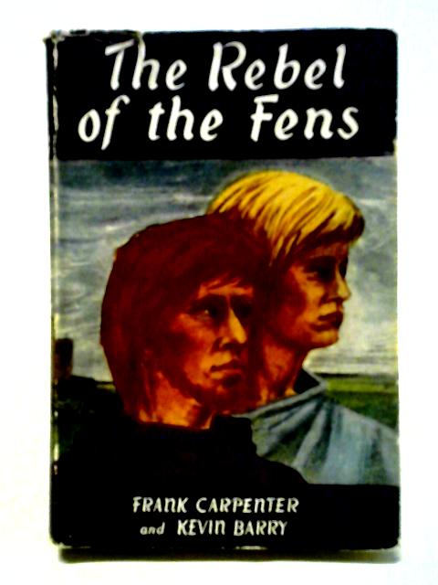 The Rebel of the Fens von Frank Carpenter and Kevin Barry