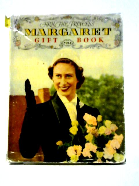 H.R.H. The Princess Margaret Gift Book Volume One By Vivien Batchelor