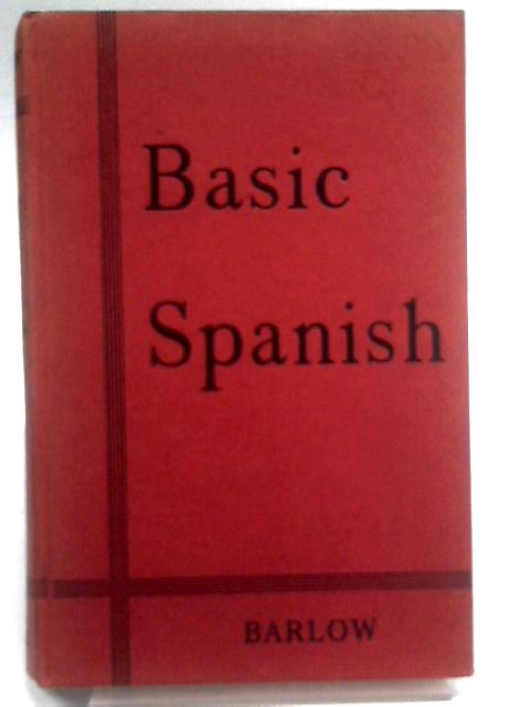 Basic Spanish By Joseph W. Barlow