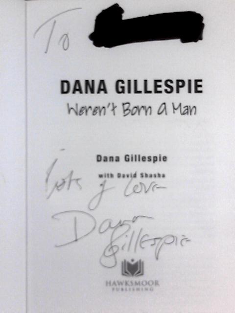 Dana Gillespie: Weren't Born A Man By Dana Gillespie