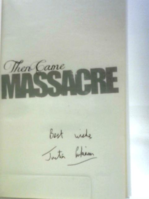 Then Came Massacre: The Story of Maurice Tate, Cricket's Smiling Destroyer By Justin Parkinson