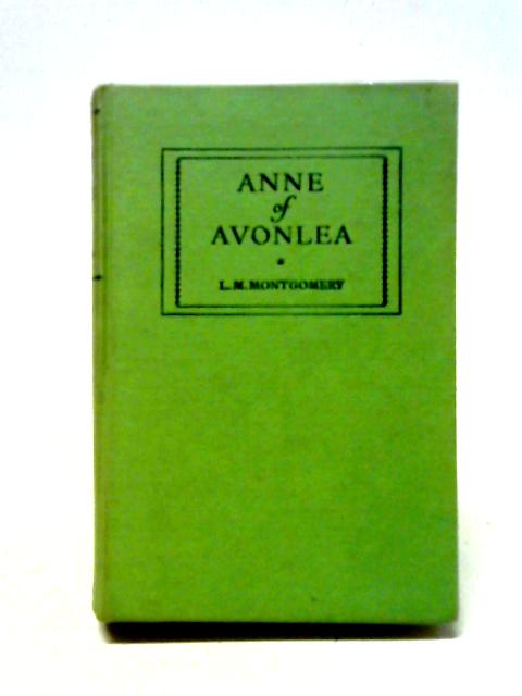 Anne of Avonlea By L. M. Montgomery