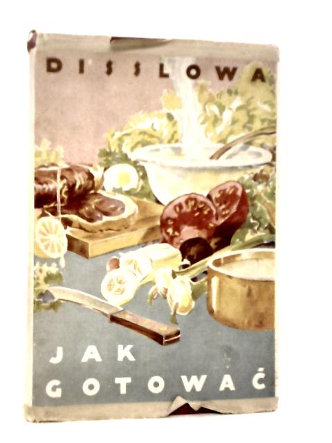 Jak Gotowac By Maria Disslowa