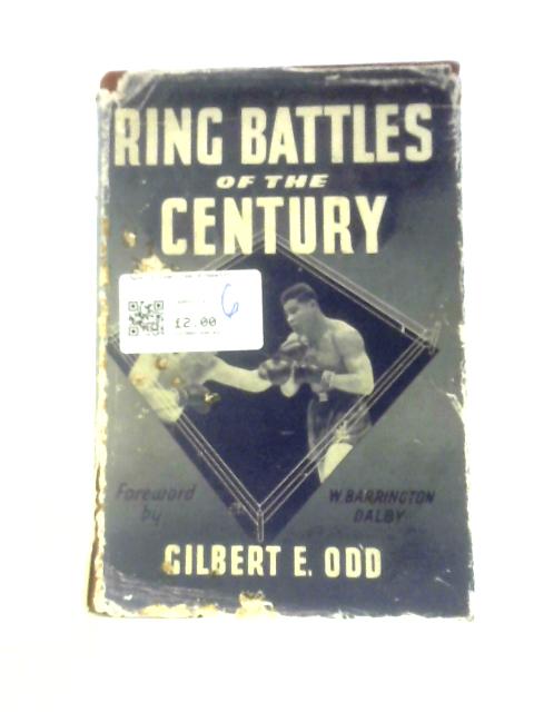 Ring Battles of the Century By Gilbert E.Odd