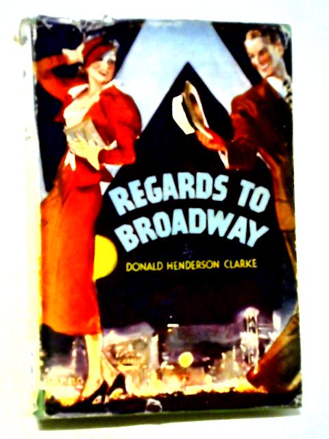 Regards To Broadway By Donald Clarke