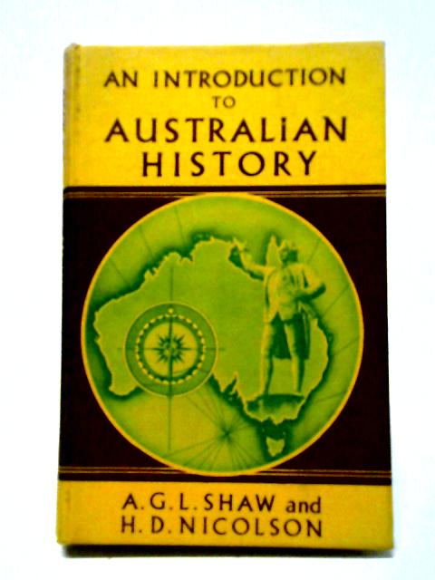 An Introduction to Australian History von A. G. L. Shaw and H. D. Nicolson