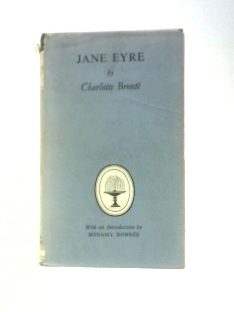 Jane Eyre von Charlotte Bronte Bonamy Dobree (Intro.)