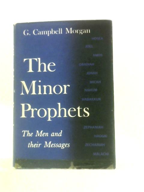 Title: Minor Prophets By G.Campbell Morgan