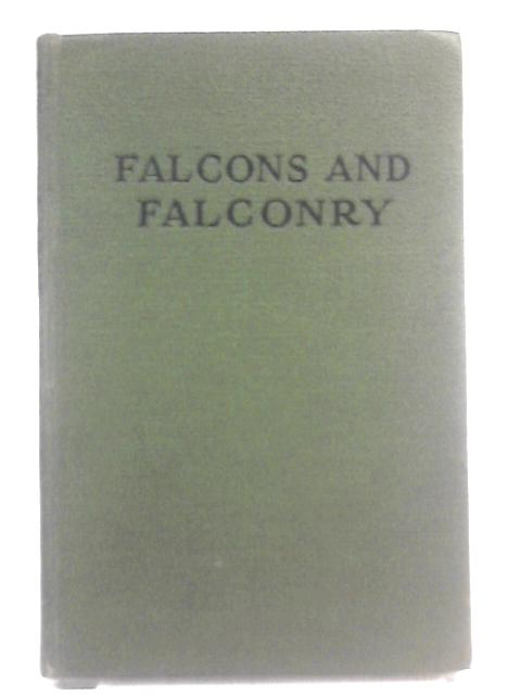 Falcons and Falconry By Frank llingworth