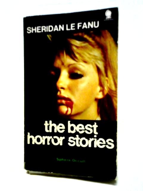 Best Horror Stories von J. Sheridan Le Fanu