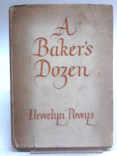 A Baker's Dozen von Llewelyn Powys