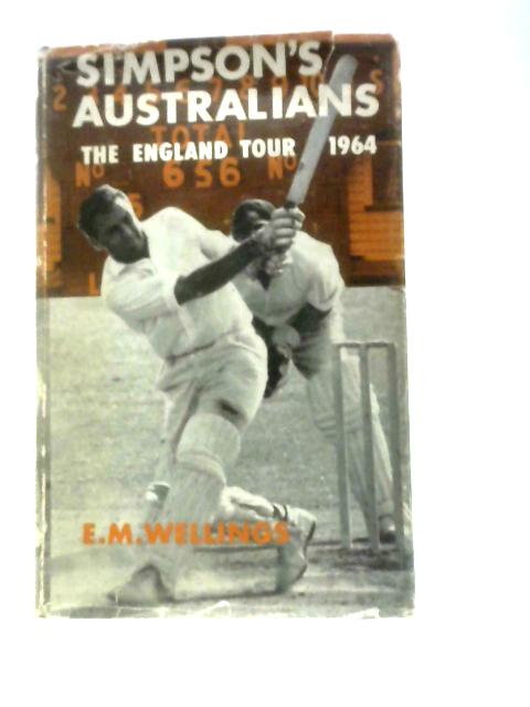 Simpson's Australians: The England Tour, 1964 By Evelyn Maitland Wellings