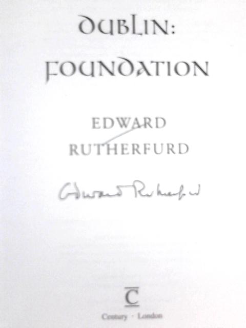 Dublin: Foundation By Edward Rutherfurd