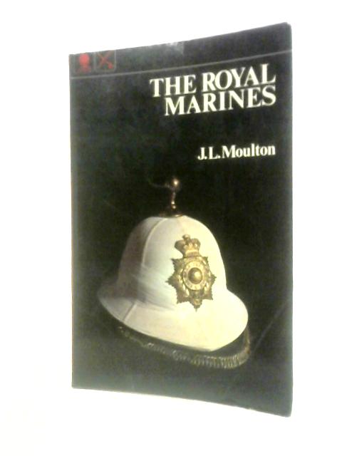 Royal Marines By J.L.Moulton