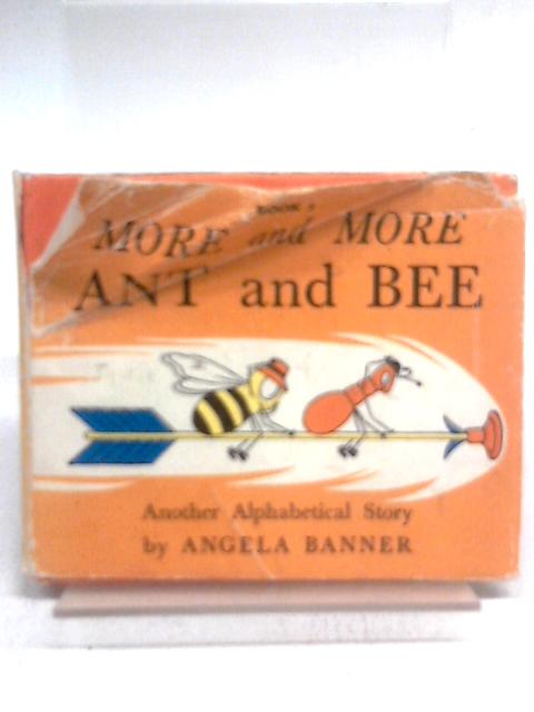 More And More Ant And Bee By Angela Banner