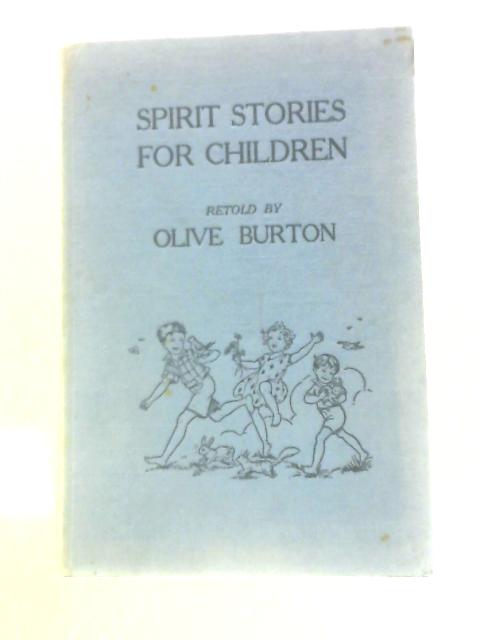 Spirit Stories For Children By Olive Burton ()