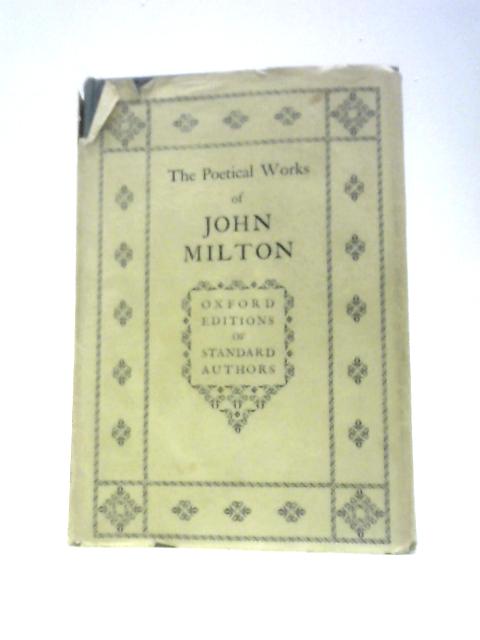 The Poetical Works of John Milton By John Milton Rev H. C. Beeching (Ed.)